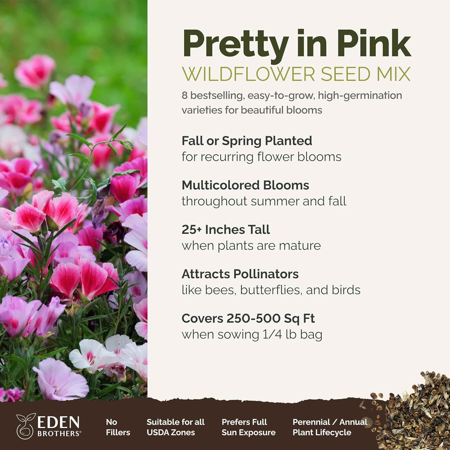 Eden Brothers Pretty in Pink Wildflower Mixed Seeds for Planting, 1/4 lb, 120,000+ Seeds with Candytuft, Rose Mallow | Attracts Pollinators, Plant in Spring or Fall, Zones 3, 4, 5, 6, 7, 8, 9, 10