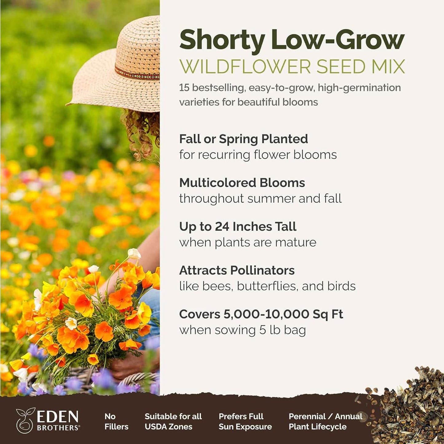 Eden Brothers Shorty Low Grow Wildflower Mixed Seeds for Planting, 5 lb, 2,400,000+ Seeds with Calendula, Cornflower | Attracts Pollinators, Plant in Spring or Fall, Zones 3, 4, 5, 6, 7, 8, 9, 10